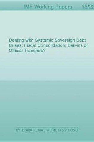 Cover of Dealing with Systemic Sovereign Debt Crises