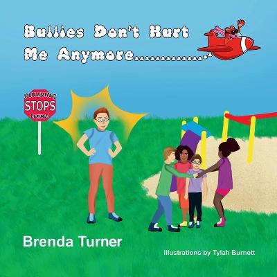 Book cover for Bullies Don't Hurt Me Anymore