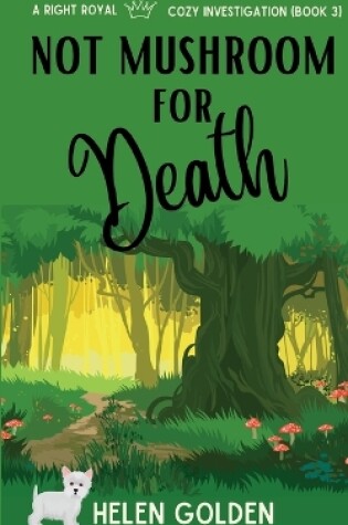 Cover of Not Mushroom For Death