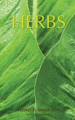 Book cover for Herbs Weekly Planner 2017