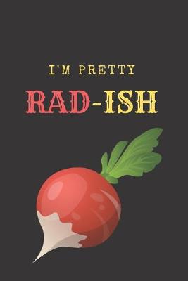 Book cover for I'm Pretty Rad-Ish