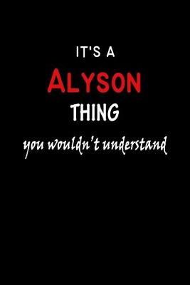 Book cover for It's a Alyson Thing You Wouldn't Understandl