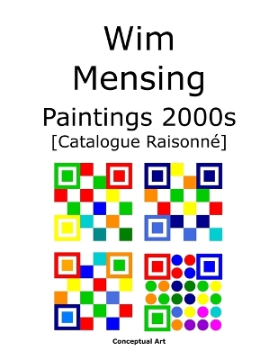 Book cover for Wim Mensing Paintings 2000s Catalogue Raisonné