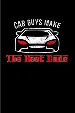 Cover of Car Guys Make The Best Dads