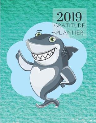 Book cover for 2019 Sharks Gratitude Journal Daily Planner