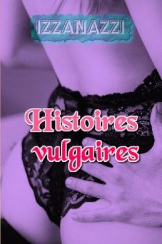 Cover of Histoires vulgaires