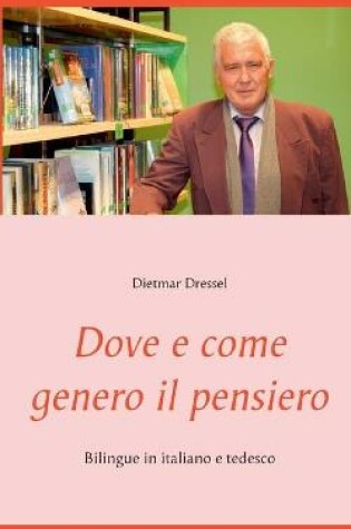 Cover of Dove e come genero il pensiero