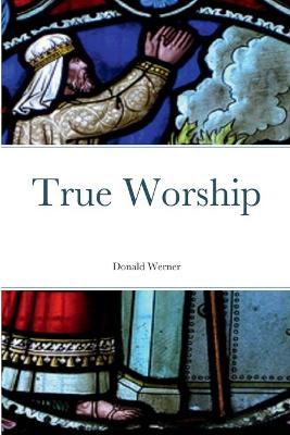 Book cover for True Worship