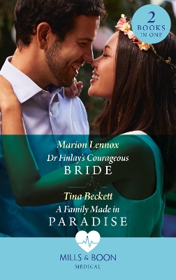Book cover for Dr Finlay's Courageous Bride / A Family Made In Paradise