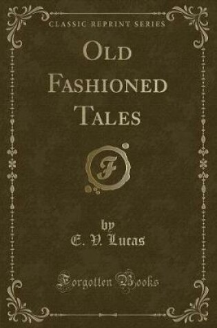 Cover of Old Fashioned Tales (Classic Reprint)