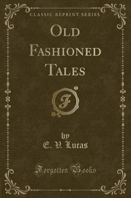 Book cover for Old Fashioned Tales (Classic Reprint)