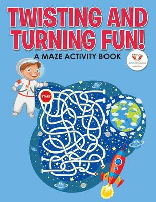 Book cover for Twisting and Turning Fun! a Maze Activity Book