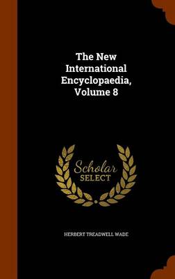 Book cover for The New International Encyclopaedia, Volume 8