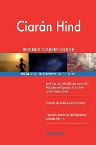 Cover of Ciaran Hind RED-HOT Career Guide; 2574 REAL Interview Questions