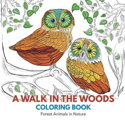 Book cover for A Walk in the Woods Coloring Book