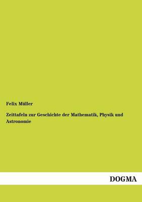 Book cover for Zeittafeln Zur Geschichte Der Mathematik, Physik Und Astronomie