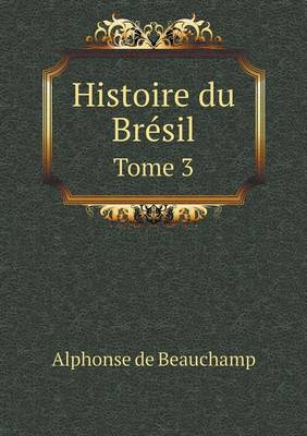 Book cover for Histoire du Brésil Tome 3