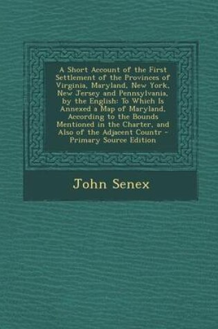 Cover of A Short Account of the First Settlement of the Provinces of Virginia, Maryland, New York, New Jersey and Pennsylvania, by the English