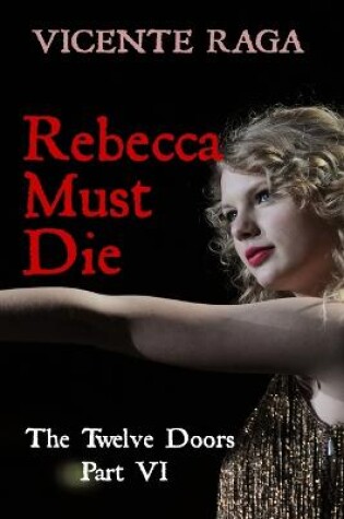 Cover of Rebecca Must Die