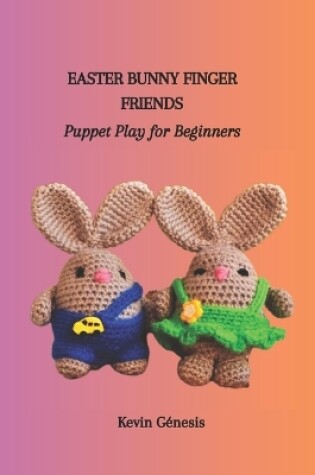 Cover of Easter Bunny Finger Friends