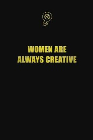 Cover of Women are always creative