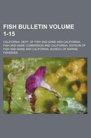 Cover of Fish Bulletin Volume 1-15