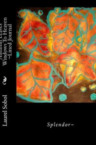 Cover of Autumn Leaves Windows To Heaven Lined Journal