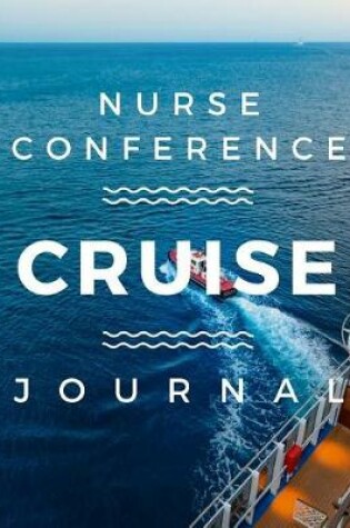 Cover of Nurse Conference Cruise Journal