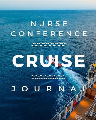 Book cover for Nurse Conference Cruise Journal