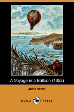 Cover of A Voyage in a Balloon (1852) (Dodo Press)