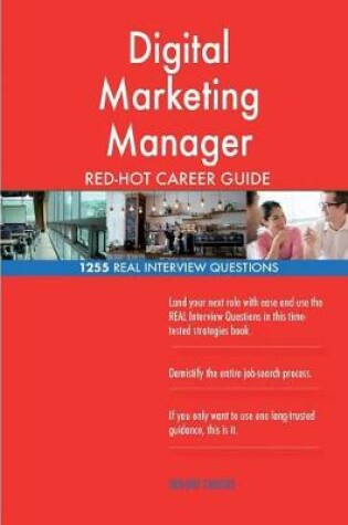 Cover of Digital Marketing Manager RED-HOT Career Guide; 1255 REAL Interview Questions