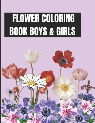 Book cover for Flower Coloring Book Boys and Girls