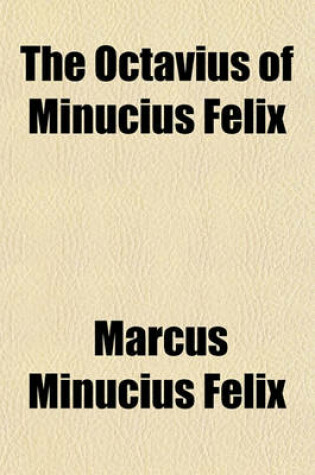 Cover of The Octavius of Minucius Felix