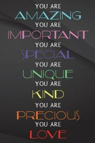 Cover of You are amazing. You are important. You are special. You are Unique. You are Kin