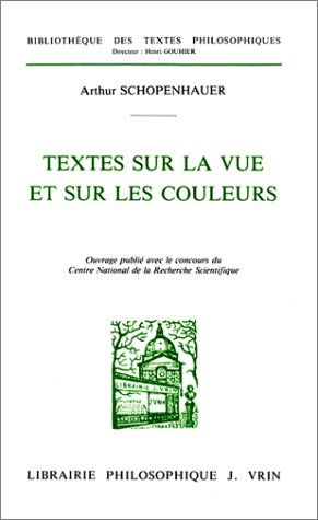 Cover of Arthur Schopenhauer: Textes Sur La Vue Et Sur Les Couleurs