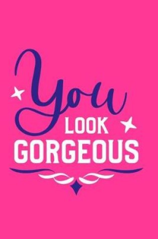 Cover of You Look Gorgeous