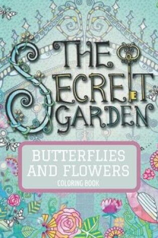 Cover of The secret garden butterflies and flowers coloring book