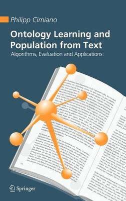 Book cover for Ontology Learning and Population from Text: Algorithms, Evaluation and Applications