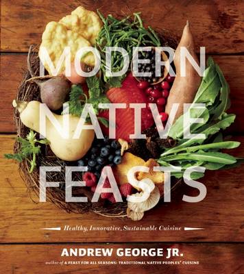 Book cover for Modern Native Feasts
