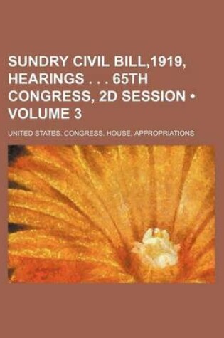 Cover of Sundry Civil Bill,1919, Hearings . . . 65th Congress, 2D Session (Volume 3)