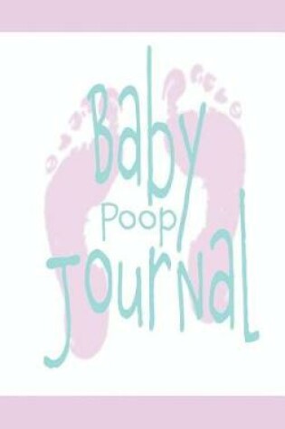 Cover of Baby poop Journal