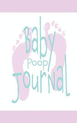 Book cover for Baby poop Journal