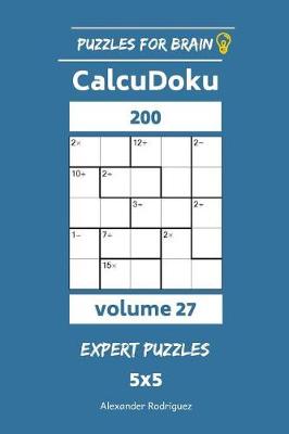 Book cover for Puzzles for Brain - CalcuDoku 200 Expert Puzzles 5x5 vol. 27