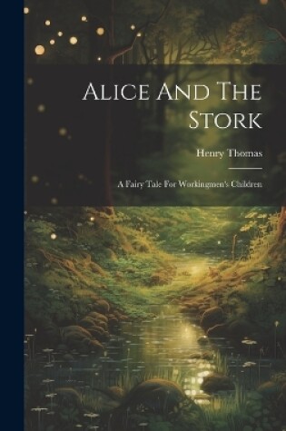Cover of Alice And The Stork