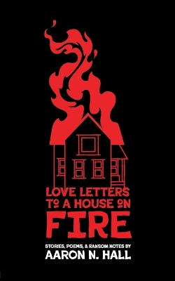 Book cover for Love Letters to a House on Fire