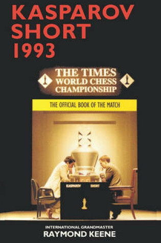 Cover of Kasparov Vs Short 1993 the Official Book of the Match