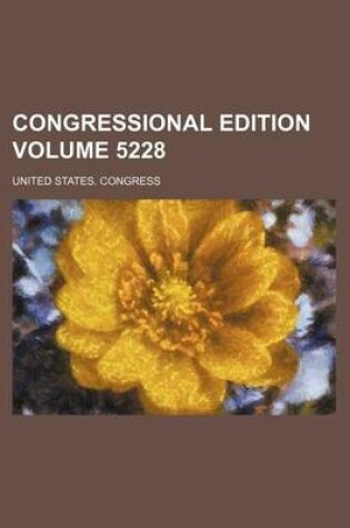 Cover of Congressional Edition Volume 5228