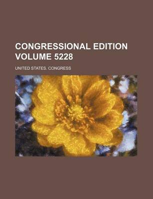 Book cover for Congressional Edition Volume 5228