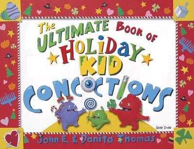 Cover of The Ultimate Book of Holiday Kid Concoctions