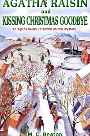 Cover of Agatha Raisin and Kissing Christmas Goodbye